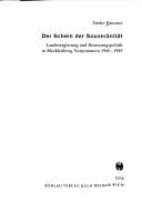 Cover of: Der Schein der Souveränität: Landesregierung und Besatzungspolitik in Mecklenburg-Vorpommern 1945-1949