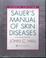 Cover of: Sauer's Manual of Skin Diseases