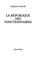 Cover of: La république des fonctionnaires