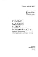 Cover of: Europos Sąjungos plėtra ir europeizacija: Vidurio ir Rytų Europos valstybių įsijungimas į Europos Sąjungą