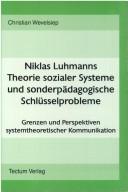 Niklas Luhmanns Theorie sozialer Systeme und sonderpädagogische Schlüsselprobleme by Christian Wevelsiep