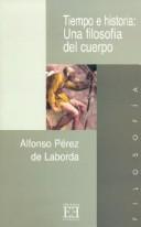 Cover of: Tiempo e historia: una filosofía del cuerpo