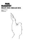Cover of: Brain box dream box by Paul McCarthy