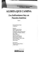 Cover of: Alerta que camina by Fernando Ramón Bossi, compilador ; escriben, Guillermo García Ponce ... [et al.] . Documentos : discursos de Hugo Chávez y Fidel Castro.