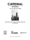 Cover of: Catedral de Saltillo-- por los siglos de los siglos