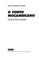 Cover of: O conto moçambicano by Maria Fernanda Afonso