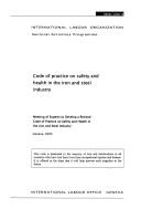 Code of practice on safety and health in the iron and steel industry by Meeting of Experts to Develop a Revised Code of Practice on Safety and Health in the Iron and Steel Industry (2005 Geneva, Switzerland)