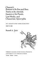 Cover of: Chaucer's Romaunt of the rose and Boece, Treatise on the astrolabe, Equatorie of the planetis, lost works, and Chaucerian apocrypha: an annotated bibliography, 1900-1985