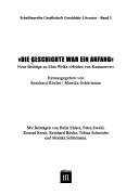Cover of: Die Geschichte war ein Anfang by herausgegeben von Reinhard Rösler, Monika Schürmann ; mit Beiträgen von Hella Ehlers ... [et al.].