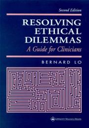 Resolving Ethical Dilemmas by Bernard, MD Lo