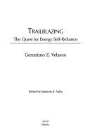 Cover of: Trailblazing: the quest for energy self-reliance