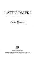 Cover of: Latecomes by Anita Brookner