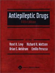 Cover of: Antiepileptic Drugs by Ren&eacute; H Levy, Richard H Mattson, Brian S Meldrum, Emilio Perucca