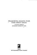 Cover of: Pramoedya Ananta Toer dari dekat sekali: catatan pribadi Koesalah Soebagyo Toer.