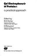Cover of: Gel electrophoresis of proteins by edited by B.D. Hames, D. Rickwood