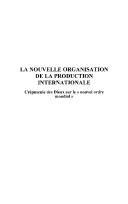 Cover of: La nouvelle organisation de la production internationale: crépuscule des Dieux sur le nouvel ordre mondial