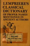 Cover of: Lempriere's classical dictionary of proper names mentioned in ancient authors.