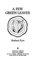 Cover of: A Few Green Leaves / Barbara Pym. by Barbara Pym