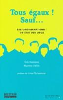 Cover of: Tous égaux, sauf--: les discriminations, un état des lieux