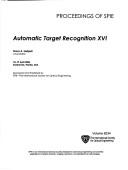 Cover of: Automatic target recognition XVI: 18-19 April, 2006, Kissimmee, Florida, USA
