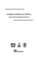 Cover of: Pobreza extrema en México by Jorge Arzate Salgado