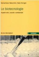 Cover of: Le biotecnologie: aspetti etici, sociali e ambientali