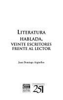 Cover of: Literatura hablada: veinte escritores frente al lector