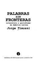 Cover of: Palabras sin fronteras: literatura y periodismo en América Latina