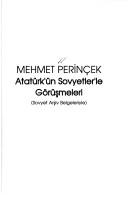 Cover of: Atatürk'ün Sovyetler'le görüşmeleri by Mehmet Perinçek