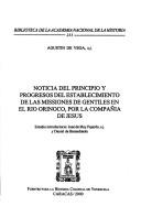 Cover of: Noticia del principio y progresos del establecimiento de las missiones [sic] de gentiles en el Río Orinoco, por la Compañía de Jesús by Agustín de Vega