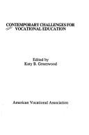 Cover of: Contemporary challenges for vocational education | 