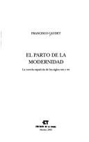 Cover of: El parto de la modernidad: la novela española de los siglos XIX y XX