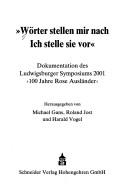 Cover of: Wörter stellen mir nach, ich stelle sie vor: Dokumentation des Ludwigsburger Symposiums 2001 "100 Jahre Rose Ausländer"
