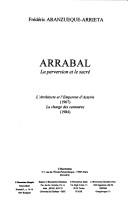 Cover of: Arrabal: la perversion et le sacré : L'architecte et l'empereur d'Assyrie (1967), La charge des centaures (1984)