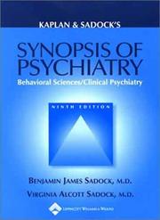 Kaplan and Sadock's Synopsis of Psychiatry by Benjamin J. Sadock, Virginia A Sadock