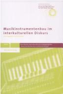 Cover of: Musikinstrumentenbau im interkulturellen Diskurs by Erik Fischer