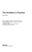 Cover of: Architect in Practice by Arthur James Willis, W. N. George, Arthur Willis, W. N. George, Arthur Willis