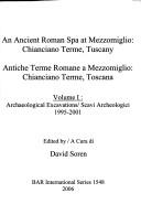 Cover of: An ancient Roman spa at Mezzomiglio by edited by David Soren = Antiche terme romane a Mezzomiglio : Chianciano Terme, Toscana / a cura di David Soren.