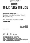 Cover of: Public policy conflicts by editors, Suwit Laohasiriwong and David J.H. Blake.