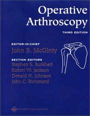 Operative arthroscopy by Stephen S. Burkhart, John B McGinty, Robert W. Jackson, Donald H. Johnson, John C Richmond