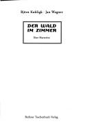 Cover of: Der Wald im Zimmer: eine Harzreise