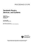 Cover of: Terahertz physics, devices, and systems by Mehdi Anwar, Anthony J. DeMaria, Michael S. Shur, chairs/editors ; sponsored and published by SPIE--the International Society for Optical Engineering.