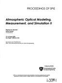 Cover of: Atmospheric optical modeling, measurement, and simulation II: 15-16 August, 2006, San Diego, California, USA