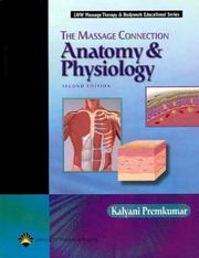 Cover of: The Massage Connection: Anatomy and Physiology (Lww Massage Therapy & Bodywork Series)