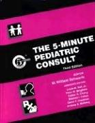 Cover of: The 5-Minute Pediatric Consult by M. William Schwartz