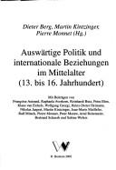 Cover of: Auswärtige Politik und internationale Beziehungen im Mittelalter (13. bis 16. Jahrhundert)