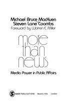 Cover of: More than news: media power in public affairs