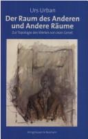 Cover of: Der Raum des Anderen und Andere Räume: zur Topologie des Werkes von Jean Genet