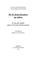 Cover of: De la domestication au tabou by textes édités par Brigitte Lion et Cécile Michel.