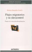 Cover of: Flujos migratorios y su (des)control: puntos de vista pluridisciplinarios